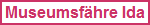 Museumsf�hre Ida